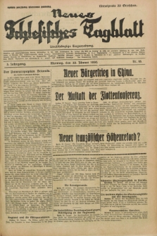 Neues Schlesisches Tagblatt : unabhängige Tageszeitung. Jg.3, Nr. 18 (20 Jänner 1930)