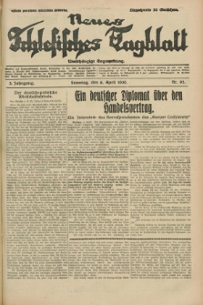 Neues Schlesisches Tagblatt : unabhängige Tageszeitung. Jg.3, Nr. 95 (6 April 1930)