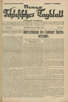 Neues Schlesisches Tagblatt : unabhängige Tageszeitung. Jg.3, Nr. 110 (23 April 1930)