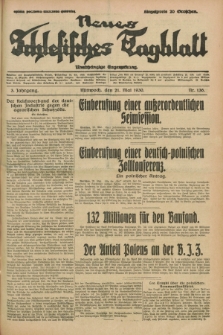 Neues Schlesisches Tagblatt : unabhängige Tageszeitung. Jg.3, Nr. 136 (21 Mai 1930)