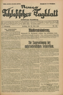 Neues Schlesisches Tagblatt : unabhängige Tageszeitung. Jg.3, Nr. 138 (23 Mai 1930)