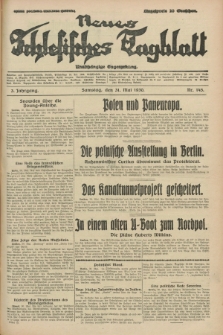 Neues Schlesisches Tagblatt : unabhängige Tageszeitung. Jg.3, Nr. 145 (31 Mai 1930)