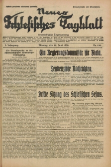 Neues Schlesisches Tagblatt : unabhängige Tageszeitung. Jg.3, Nr. 159 (16 Juni 1930)