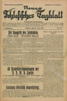 Neues Schlesisches Tagblatt : unabhängige Tageszeitung. Jg.3, Nr. 172 (30 Juni 1930)