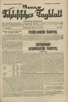 Neues Schlesisches Tagblatt : unabhängige Tageszeitung. Jg.3, Nr. 189 (17 Juli 1930)