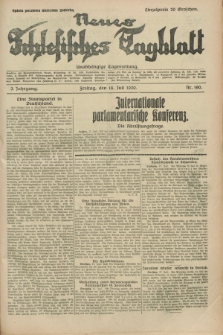 Neues Schlesisches Tagblatt : unabhängige Tageszeitung. Jg.3, Nr. 190 (18 Juli 1930)