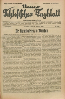 Neues Schlesisches Tagblatt : unabhängige Tageszeitung. Jg.3, Nr. 232 (30 August 1930)