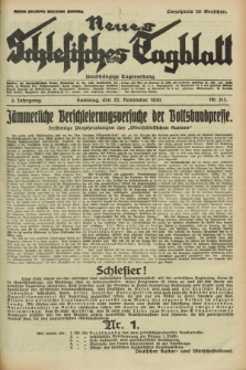 Neues Schlesisches Tagblatt : unabhängige Tageszeitung. Jg.3, Nr. 315 (22 November 1930)