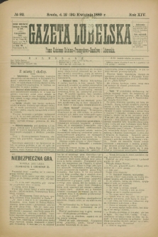 Gazeta Lubelska : pismo codzienne rolniczo-przemysłowo-handlowe i literackie. R.14, № 92 (24 kwietnia 1889)