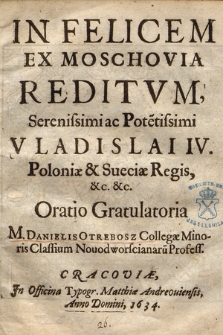 In Felicem Ex Moschovia Reditum [...] Vladislai IV [...] Oratio gratulatoria