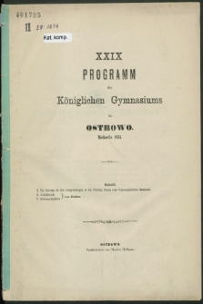 XXIX Programm des Königlichen Gymnasiums zu Ostrowo : Michaelis 1874
