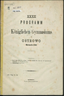 XXXII Programm des Königlichen Gymnasiums zu Ostrowo Michaelis : 1877