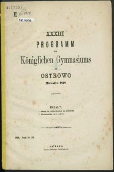 XXXIII Programm des Königlichen Gymnasiums zu Ostrowo Michaelis : 1878