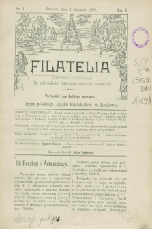 Filatelia : czasopismo illustrowane dla miłośników zbierania znaczków listowych : organ polskiego „Klubu Filatelistów” w Krakowie. R.1, nr 1 (1 stycznia 1899)
