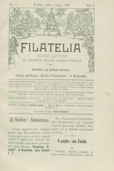 Filatelia : czasopismo illustrowane dla miłośników zbierania znaczków listowych : organ polskiego „Klubu Filatelistów” w Krakowie. R.1, nr 2 (1 lutego 1899)