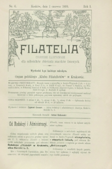 Filatelia : czasopismo illustrowane dla miłośników zbierania znaczków listowych : organ polskiego „Klubu Filatelistów” w Krakowie. R.1, nr 6 (1 czerwca 1899)