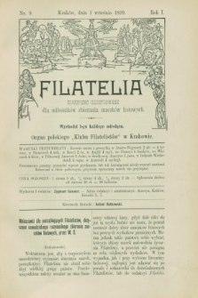 Filatelia : czasopismo illustrowane dla miłośników zbierania znaczków listowych : organ polskiego „Klubu Filatelistów” w Krakowie. R.1, nr 9 (1 września 1899)