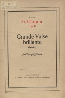 Grande valse brillante : (Es-dur) : für Klavier zu 2 Händen : op. 18