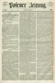 Posener Zeitung. 1850, № 44 (21 Februar)