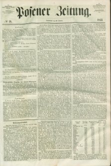 Posener Zeitung. 1853, № 18 (22 Januar)