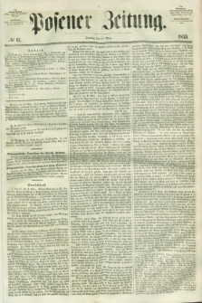 Posener Zeitung. 1853, № 61 (13 März)