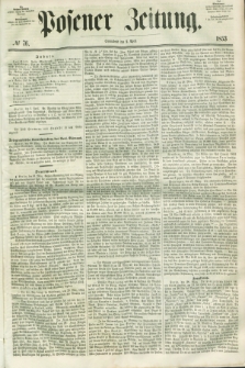 Posener Zeitung. 1853, № 76 (2 April)