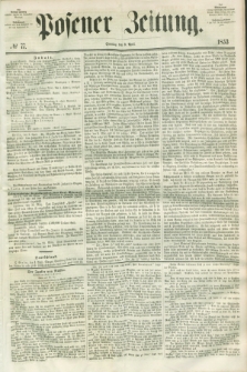 Posener Zeitung. 1853, № 77 (3 April) + dod.