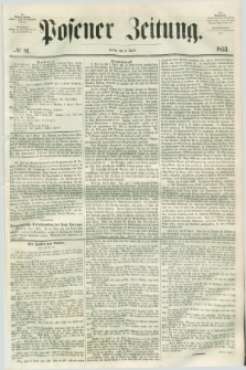 Posener Zeitung. 1853, № 81 (8 April) + dod.