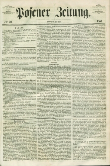 Posener Zeitung. 1853, № 90 (19 April)