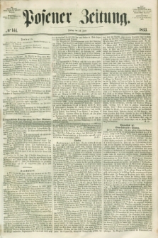 Posener Zeitung. 1853, № 144 (24 Juni)