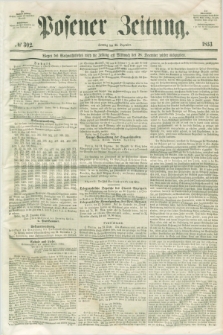 Posener Zeitung. 1853, № 302 (25 Dezember) + dod.