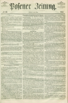 Posener Zeitung. 1854, № 69 (22 März)