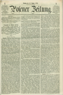 Posener Zeitung. 1859, [№] 7 (10 Januar) + dod.
