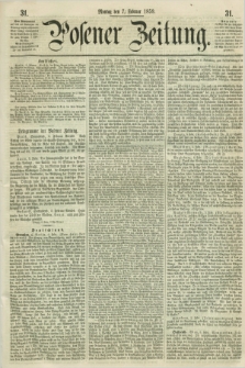 Posener Zeitung. 1859, [№] 31 (7 Februar) + dod.