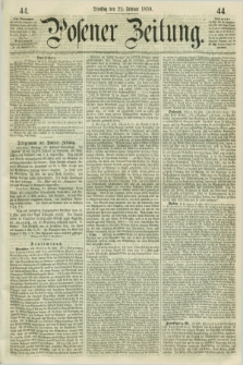 Posener Zeitung. 1859, [№] 44 (22 Februar) + dod.