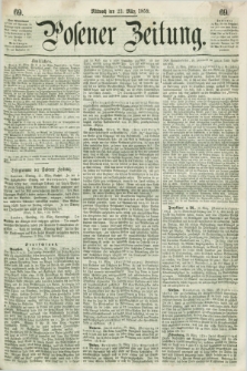 Posener Zeitung. 1859, [№] 69 (23 März) + dod.