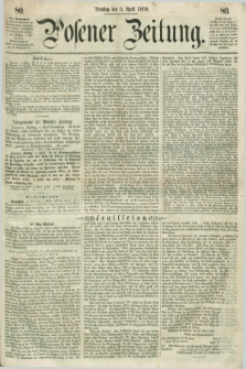 Posener Zeitung. 1859, [№] 80 (5 April) + dod.