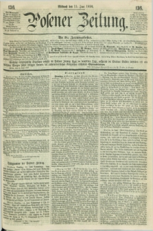 Posener Zeitung. 1859, [№] 136 (15 Juni) + dod.