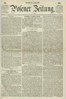 Posener Zeitung. 1862, [№] 101 (1 Mai) + dod.