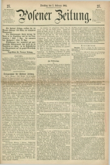 Posener Zeitung. 1864, [№] 27 (2 Februar) + dod.