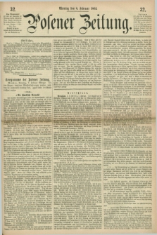 Posener Zeitung. 1864, [№] 32 (8 Februar) + dod.
