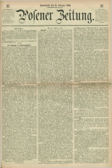 Posener Zeitung. 1864, [№] 37 (13 Februar) + dod.