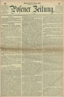 Posener Zeitung. 1864, [№] 40 (17 Februar) + dod.