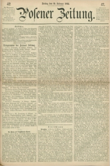 Posener Zeitung. 1864, [№] 42 (19 Februar) + dod.