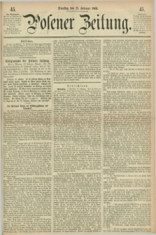 Posener Zeitung. 1864, [№] 45 (23 Februar) + dod.