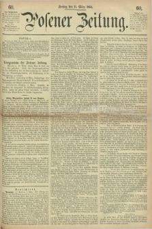 Posener Zeitung. 1864, [№] 60 (11 März) + dod.