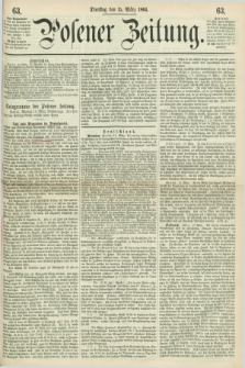 Posener Zeitung. 1864, [№] 63 (15 März) + dod.