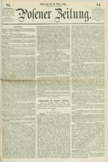 Posener Zeitung. 1864, [№] 64 (16 März) + dod.