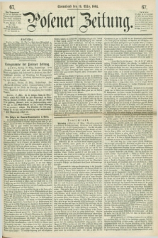Posener Zeitung. 1864, [№] 67 (19 März) + dod.