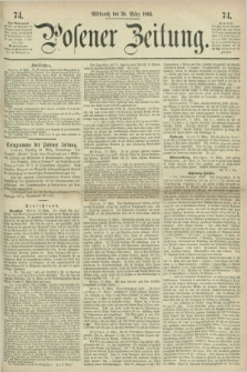 Posener Zeitung. 1864, [№] 74 (30 März) + dod.
